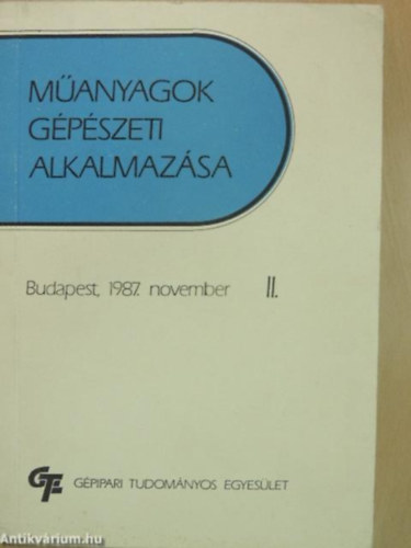 dr. Antal Miklós - Műanyagok gépészeti alkalmazása II.