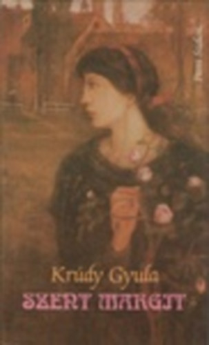 Krdy Gyula - Szent Margit - Mesemonds