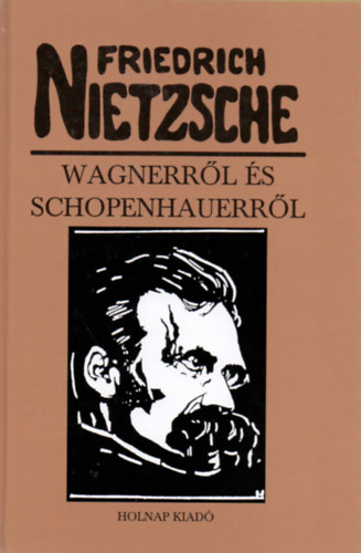 Friedrich Nietzsche - Wagnerrl s Schopenhauerrl