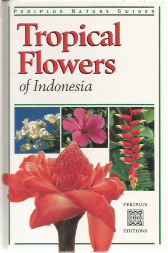 William Warren - Indon�z tr�pusi vir�gok (Tropical Flowers of Indonesia)