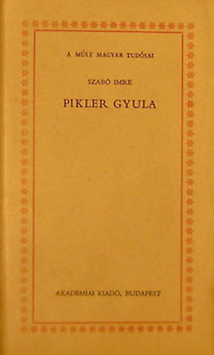 Szab Imre - Pikler Gyula