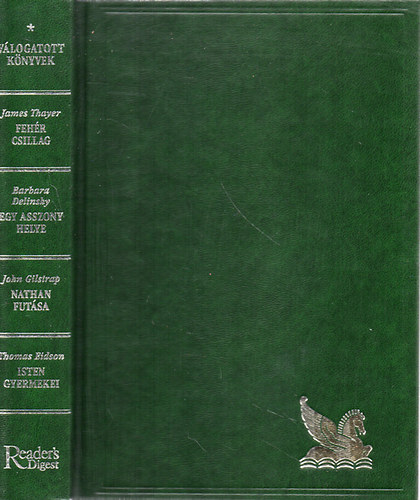 Thayer; Delinsky; Gilstrap; Eidson - Fehr csillag - Egy asszony helye - Nathan futsa - Isten gyermekei