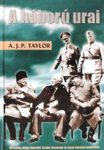 A. J. P. Taylor - A h�bor� urai