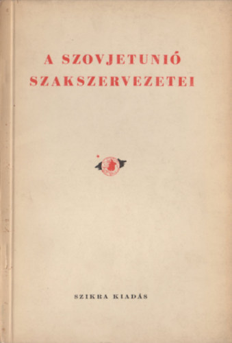 A Szovjetuni� szakszervezetei