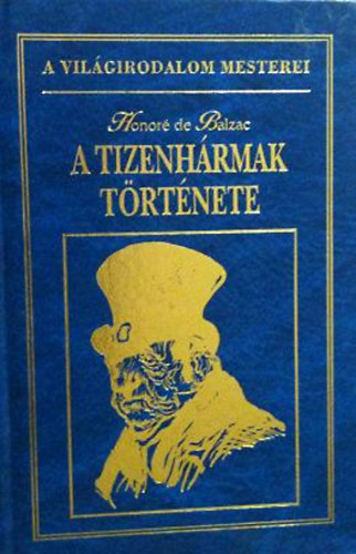 Honor de Balzac - A tizenhrmak trtnete (Hrom kisregny)
