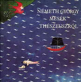 N�meth Gy�rgy - Mes�k Th�szeuszr�l