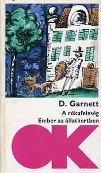 D. Garnett - A rkafelesg-Ember az llatkertben