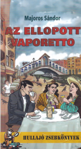 Majoros Sndor - Az ellopott Vaporetto