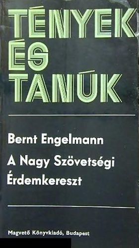 Bernt Engelmann - A Nagy Szvetsgi rdemkereszt