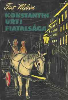 Füst Milán - Konstantin úrfi fiatalsága