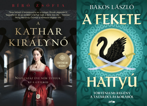 Bakos László Bíró Zsófia - 2 db középkori magyar történelmi regény: A kathar királynő + A fekete hattyú