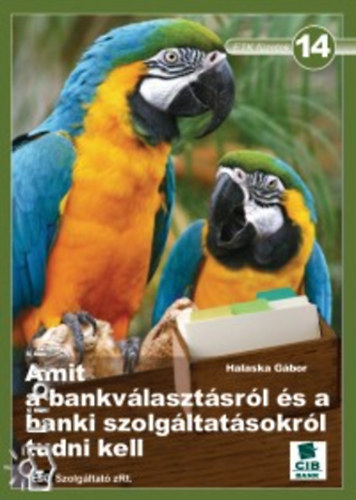 Halaska Gábor - Amit a bankválasztásról és a banki szolgáltatásokról tudni kell