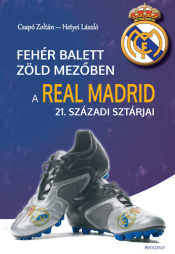 Hetyei Lszl Csap Zoltn - Fehr balett zld mezben