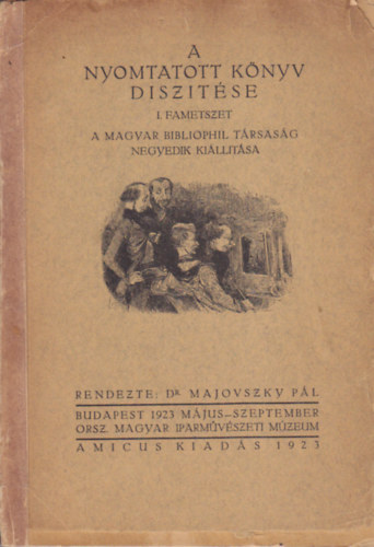 Majovszky Pl - A nyomtatott knyv dsztse I. - Fametszet (A Magyar Bibliofil Trsasg negyedik killtsa)