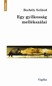 Borbély Szilárd - Egy gyilkosság mellékszálai