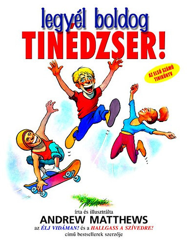 Legyél boldog tinédzser!