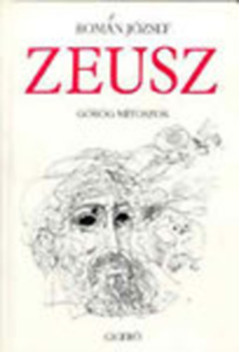 Román József - Zeusz - Görög mítoszok