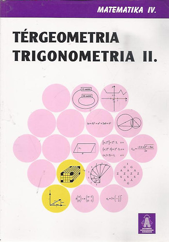 Matematika IV. Trgeometria, Trigonometria II.