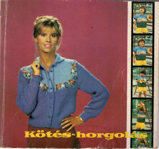 Kovács Margit - Kötés-horgolás