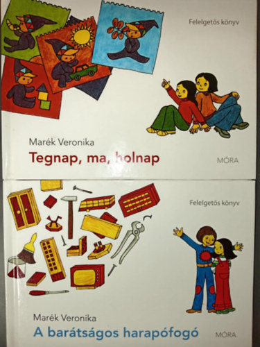 Mark Veronika - Tegnap, Ma, Holnap + A bartsgos harapfog (2 db Felelgets knyv)