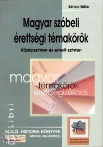 S�ndor Ildik� - Magyar sz�beli �retts�gi t�mak�r�k - K�z�pszinten �s emelt szinten