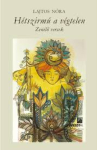 Lajtos Nóra - Hétszirmú a végtelen - Zenélő versek