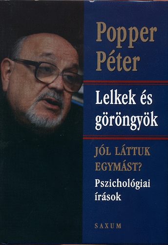 Popper Pter - Lelkek s grngyk