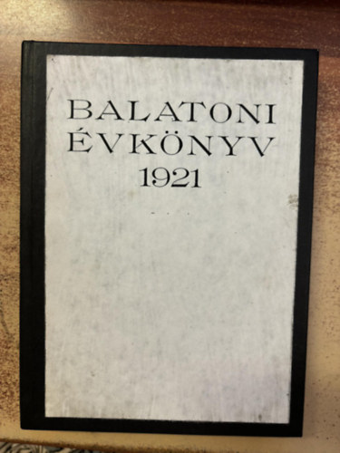 Cholnoky- Wlassics- Sebesty�n  (szerk.) - Balatoni �vk�nyv 1921