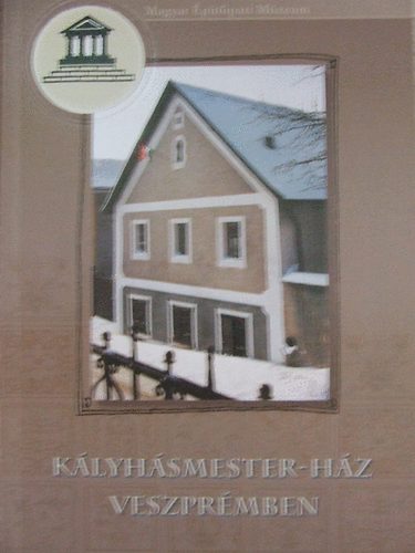 Gy. Lovassy Kl�ra - K�lyh�smester-h�z Veszpr�mben