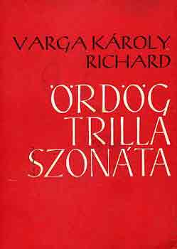 Varga Kroly Richard - rdgtrilla szonta