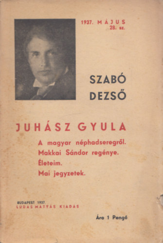 Szabó Dezső - Szabó Dezső füzetek 28.- dedikált (Juhász Gyula - A magyar néphadseregről - Makkai Sándor regénye - Életeim - Mai jegyzetek)