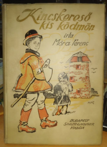 Mra Ferenc - Kincskeres kis kdmn (2. kiads- msodik kiads)