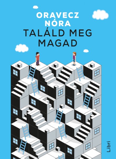 Oravecz Nóra: Találd meg magad